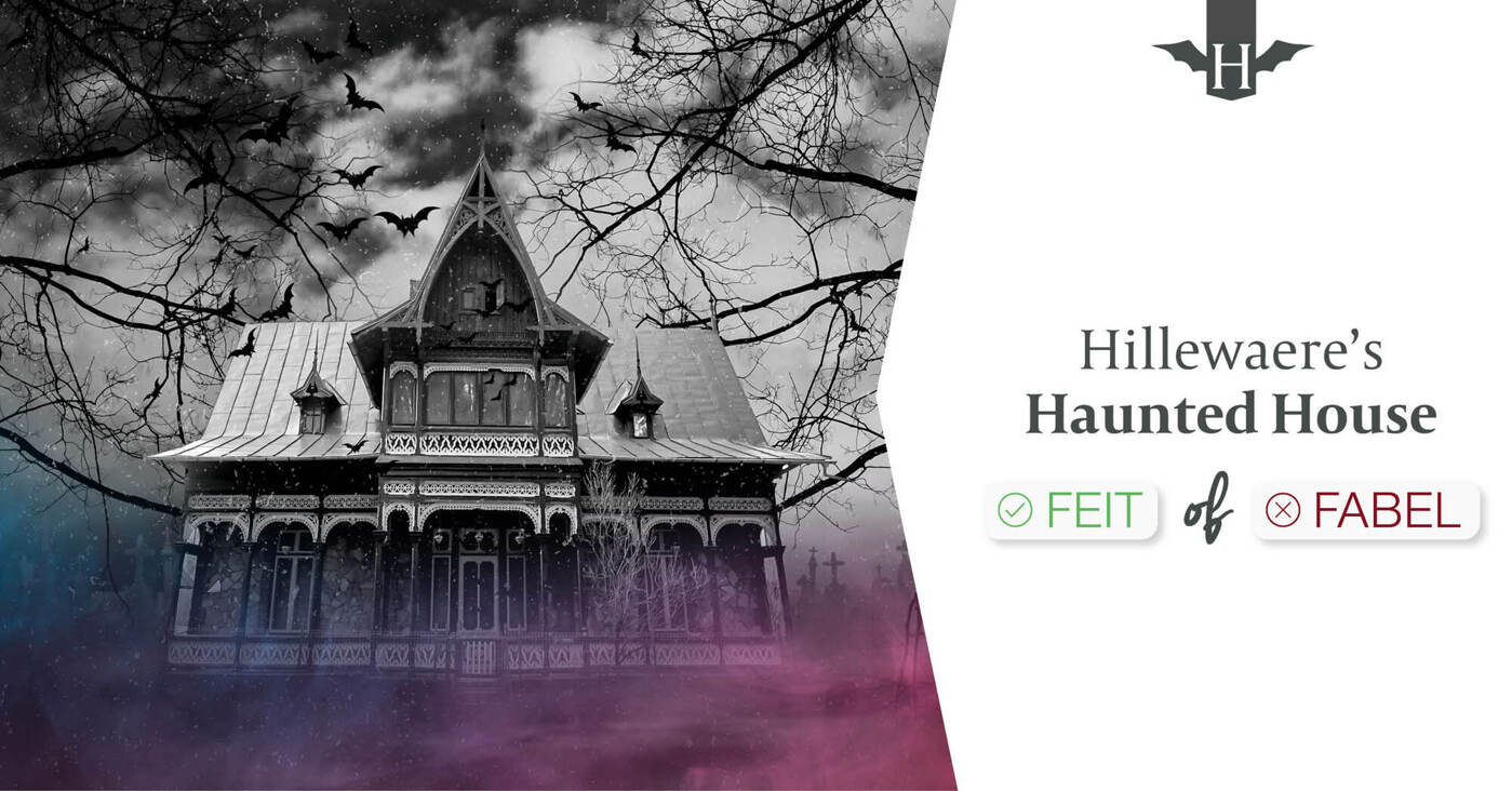 Hillewaere's Haunted House: feit of fabel? *AFGELOPEN*